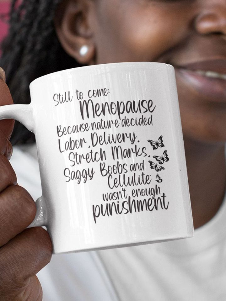 'Still to Come' Menopause Humor 110z Mug product image (1)