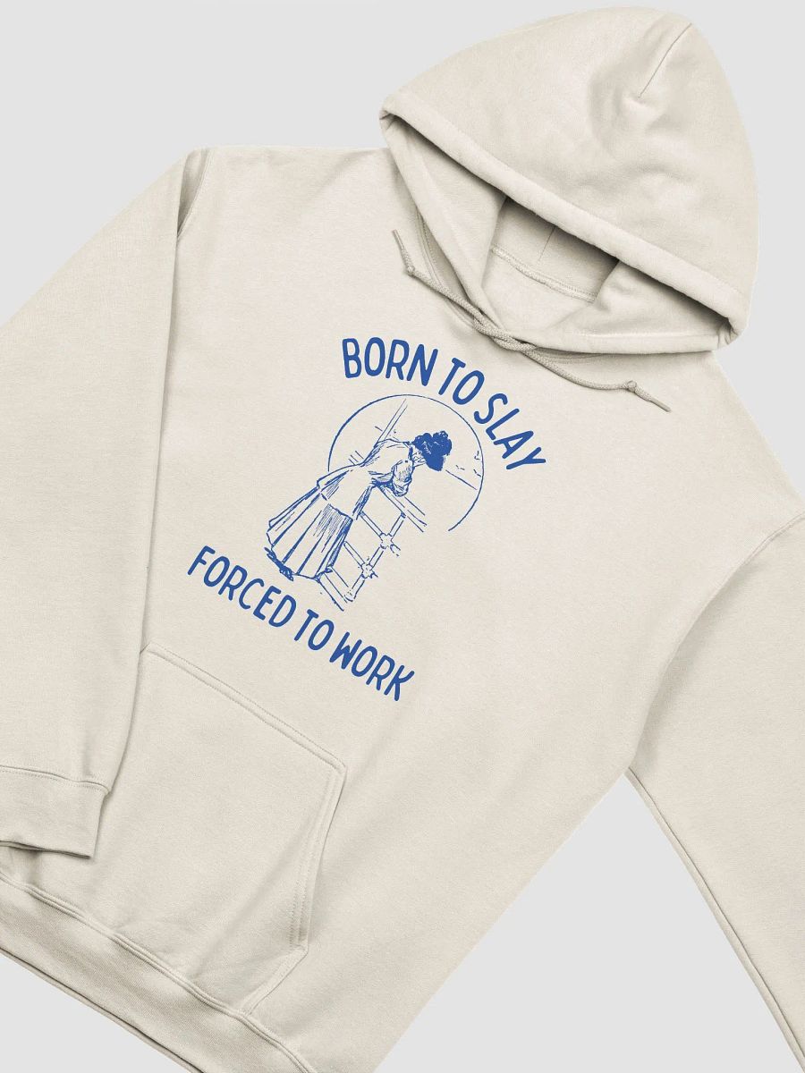 Born to slay forced to work Hoodie product image (3)