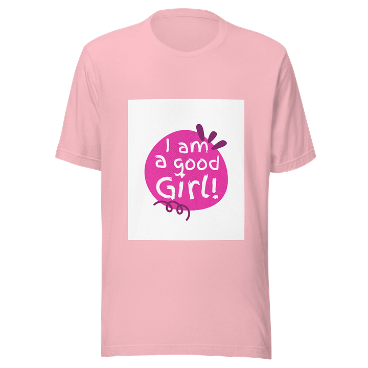 I am a good girl ! T-shirt product image (1)
