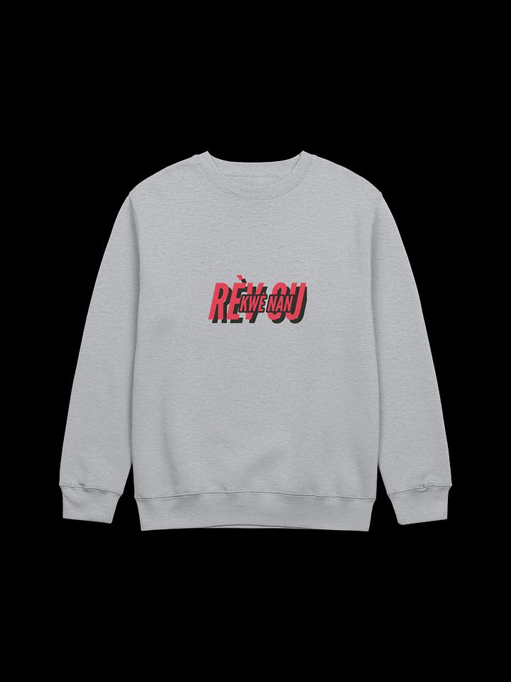 “Kwè nan Rèv Ou” Premium crewneck Sweatshirt – Believe It. Wear It. Live It. product image (13)