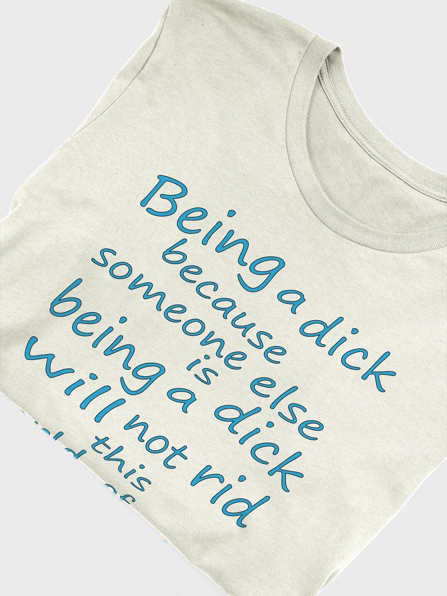 Stop Being A Dick - Blue Lettering - Bella+Canvas Supersoft T-Shirt product image (1)