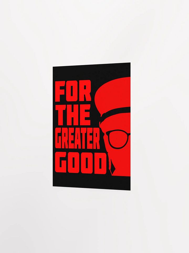 For the Greater Good Poster product image (5)