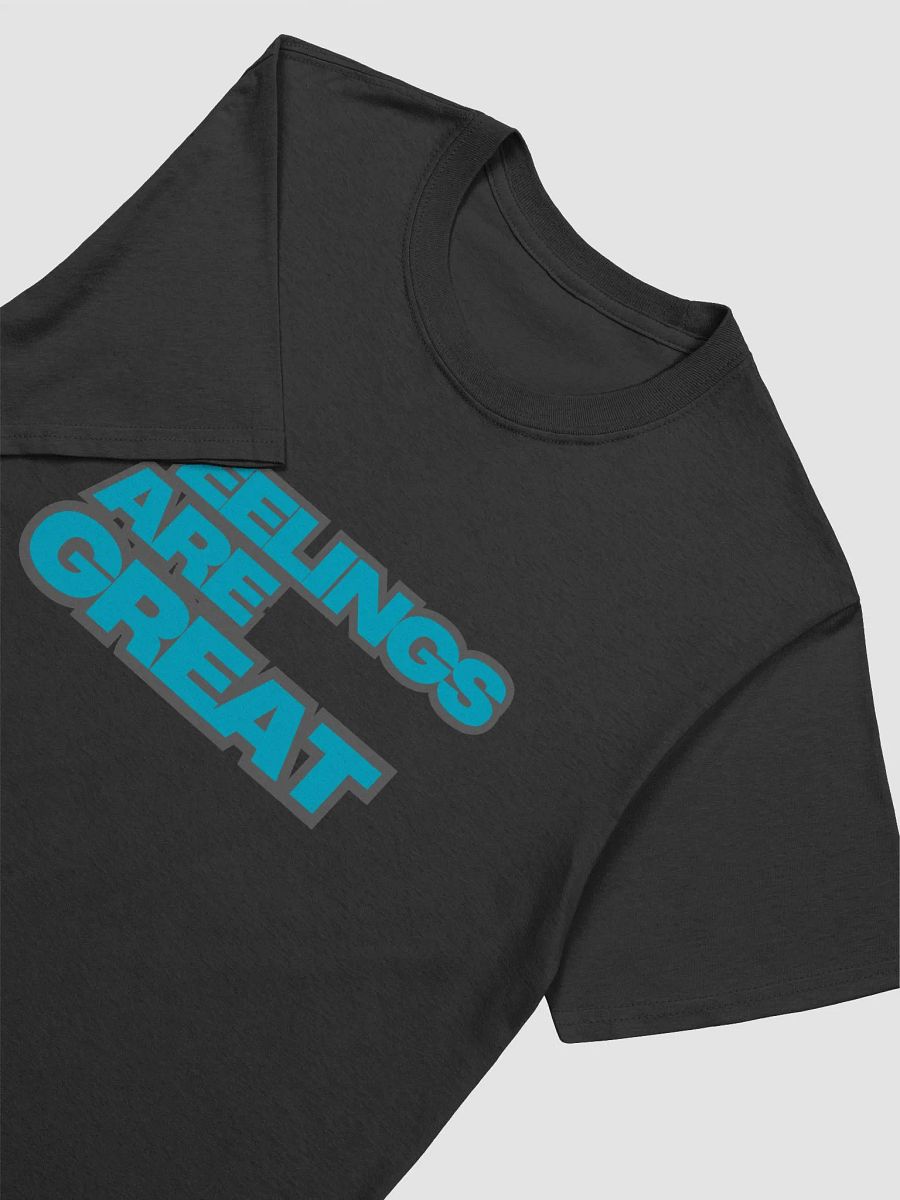 Feelings Are Great Tee product image (13)