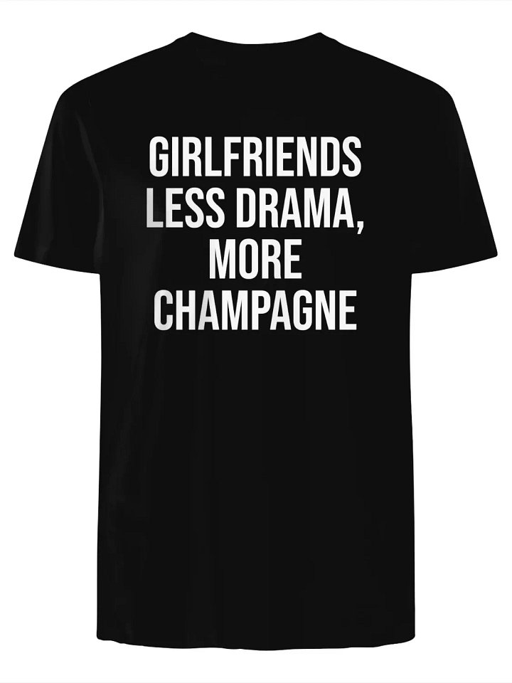 Girlfriends Less Drama, More Champagne Girlfriends Day 2025 T-Shirt product image (1)