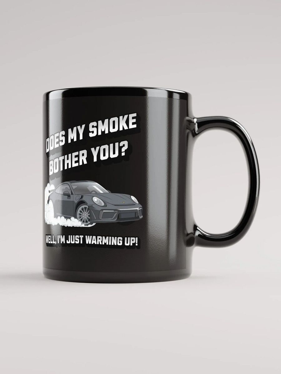 Does My Smoke Bother You - Black Mug product image (1)
