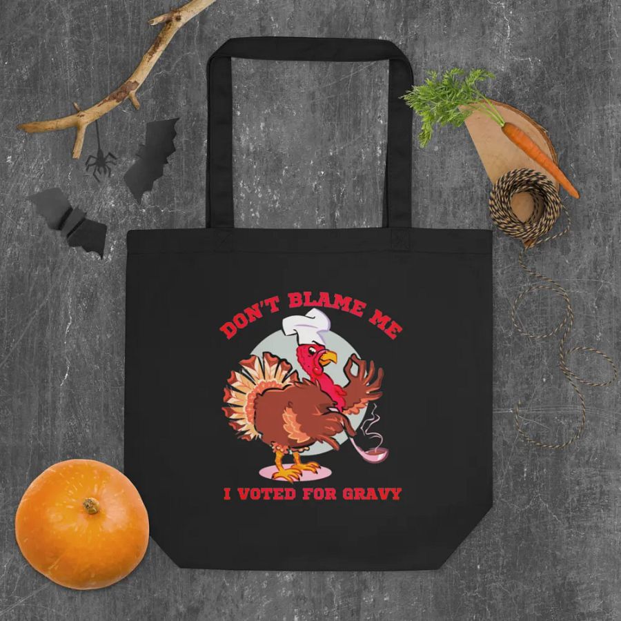 DON'T BLAME ME, I VOTED FOR GRAVY product image (6)