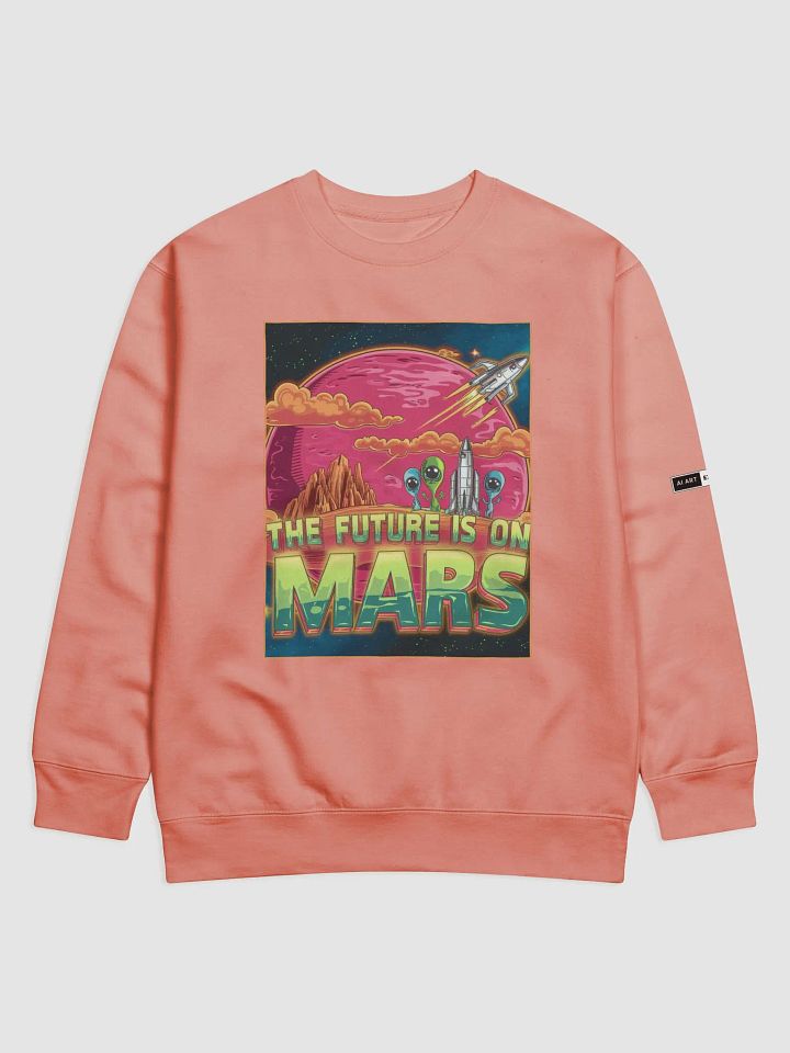 "THE FUTURE IS ON MARS" premium cotton sweatshirt product image (1)