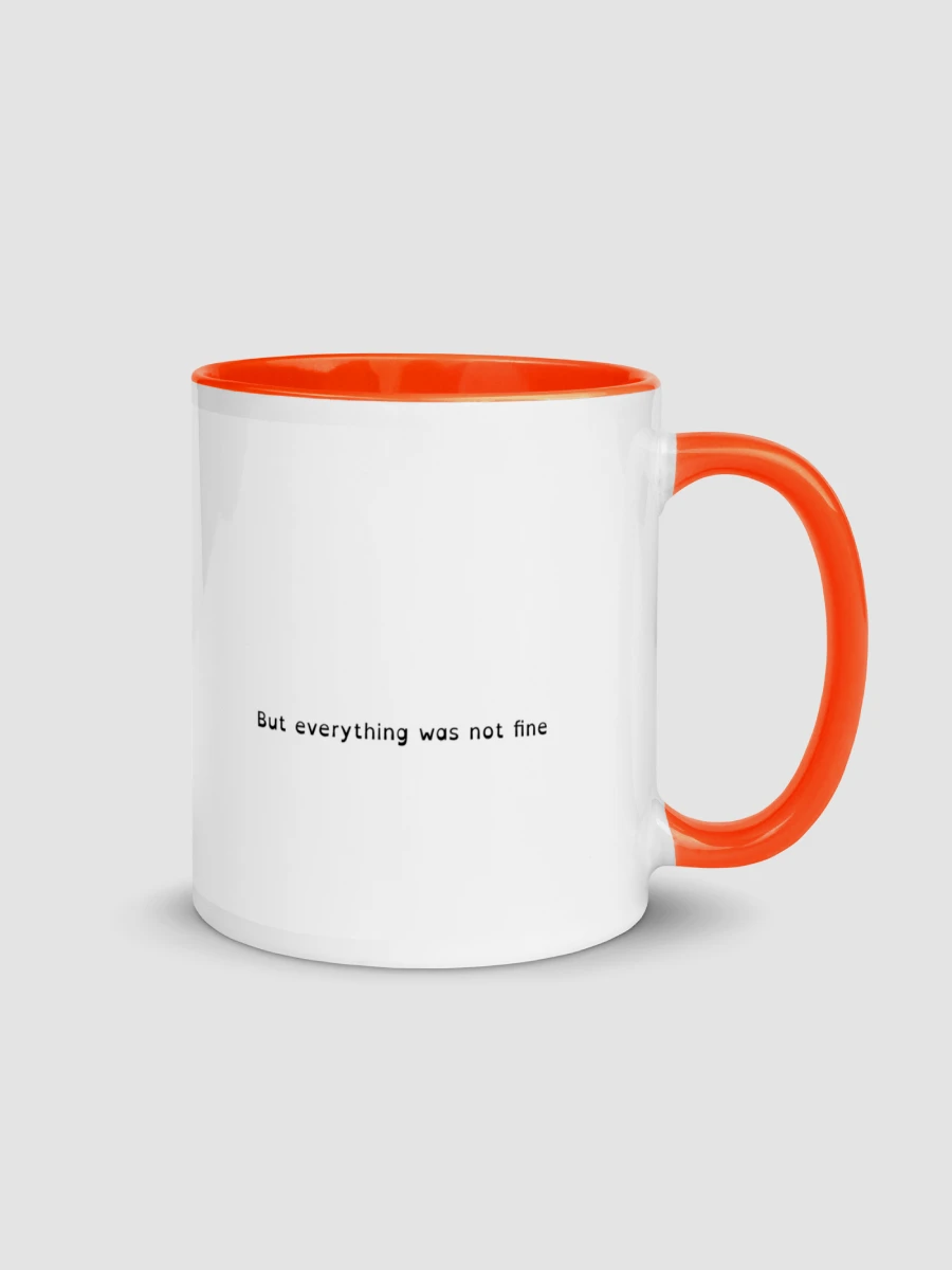 But everything was not fine - Mug product image (7)
