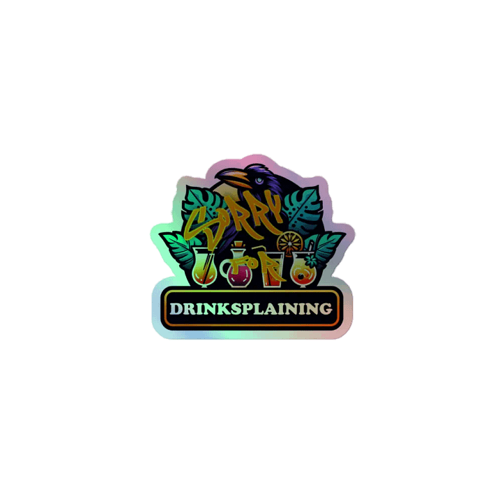 Sorry for Drinksplaining Spray Sticker product image (1)