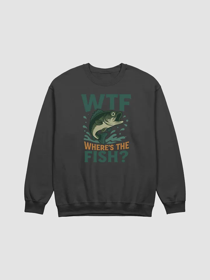 WTF Where’s the Fish Sweatshirt – Bold Fishing Humor product image (6)