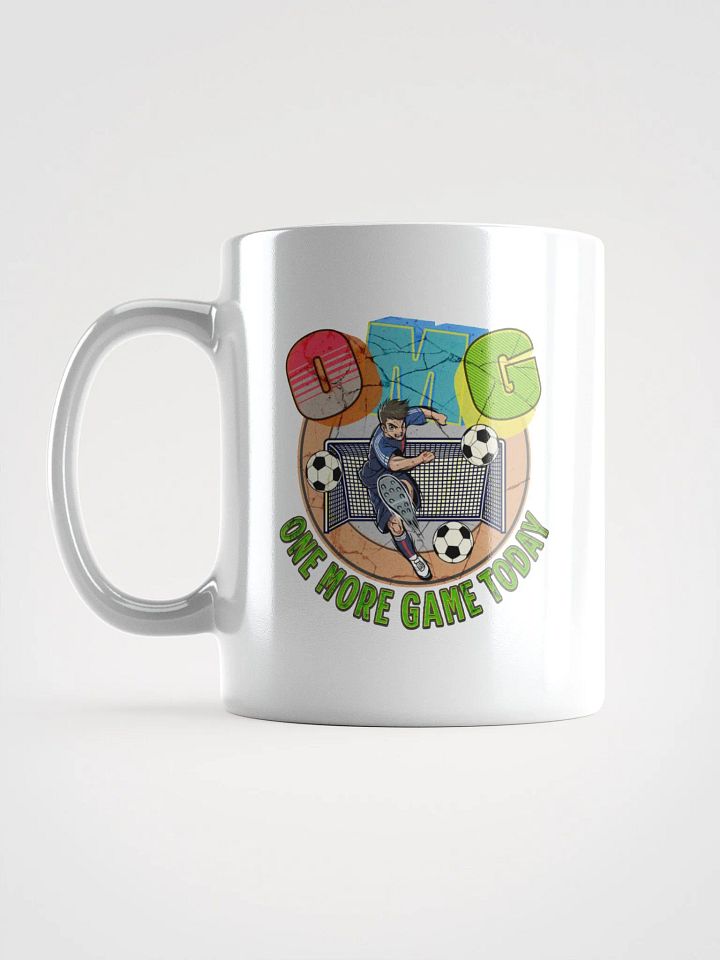 OMG One More Game Today Soccer Kick White Glossy Mug product image (1)