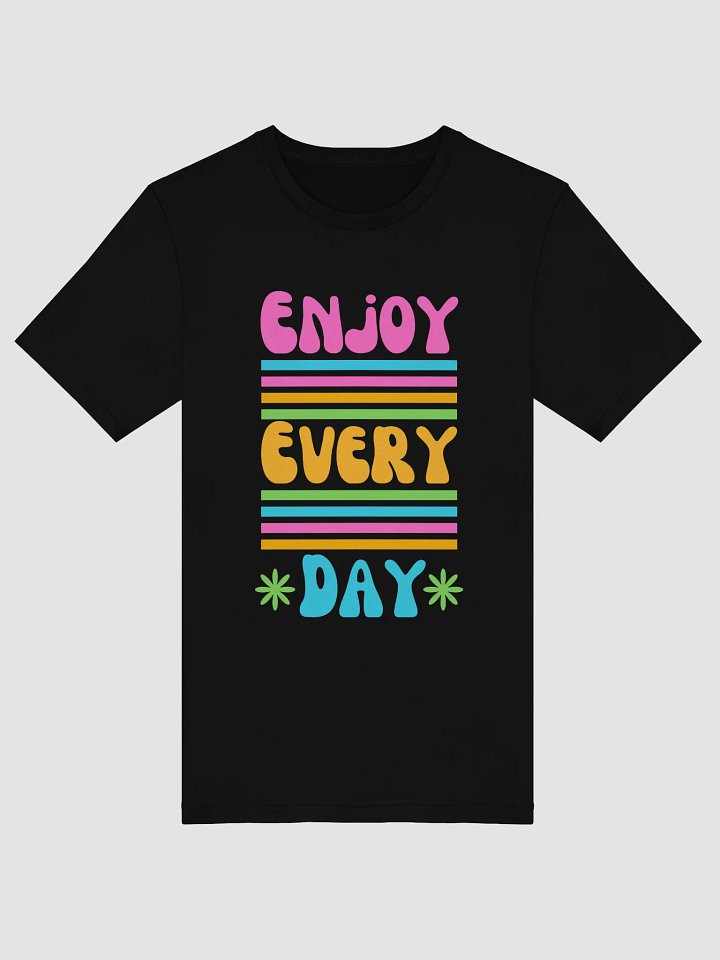 Enjoy Everyday – Positive Vibes Tee product image (1)