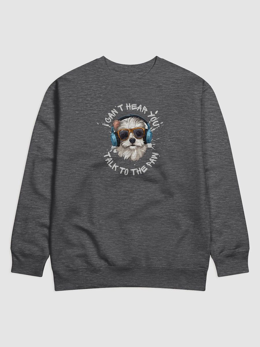 Talk to the Paw Dog - Sweatshirt product image (1)