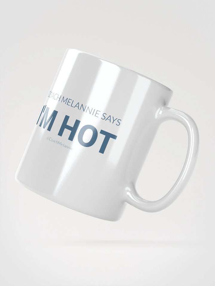 Coach Melannie Says I’m Hot – Confidence Mug (White) product image (6)