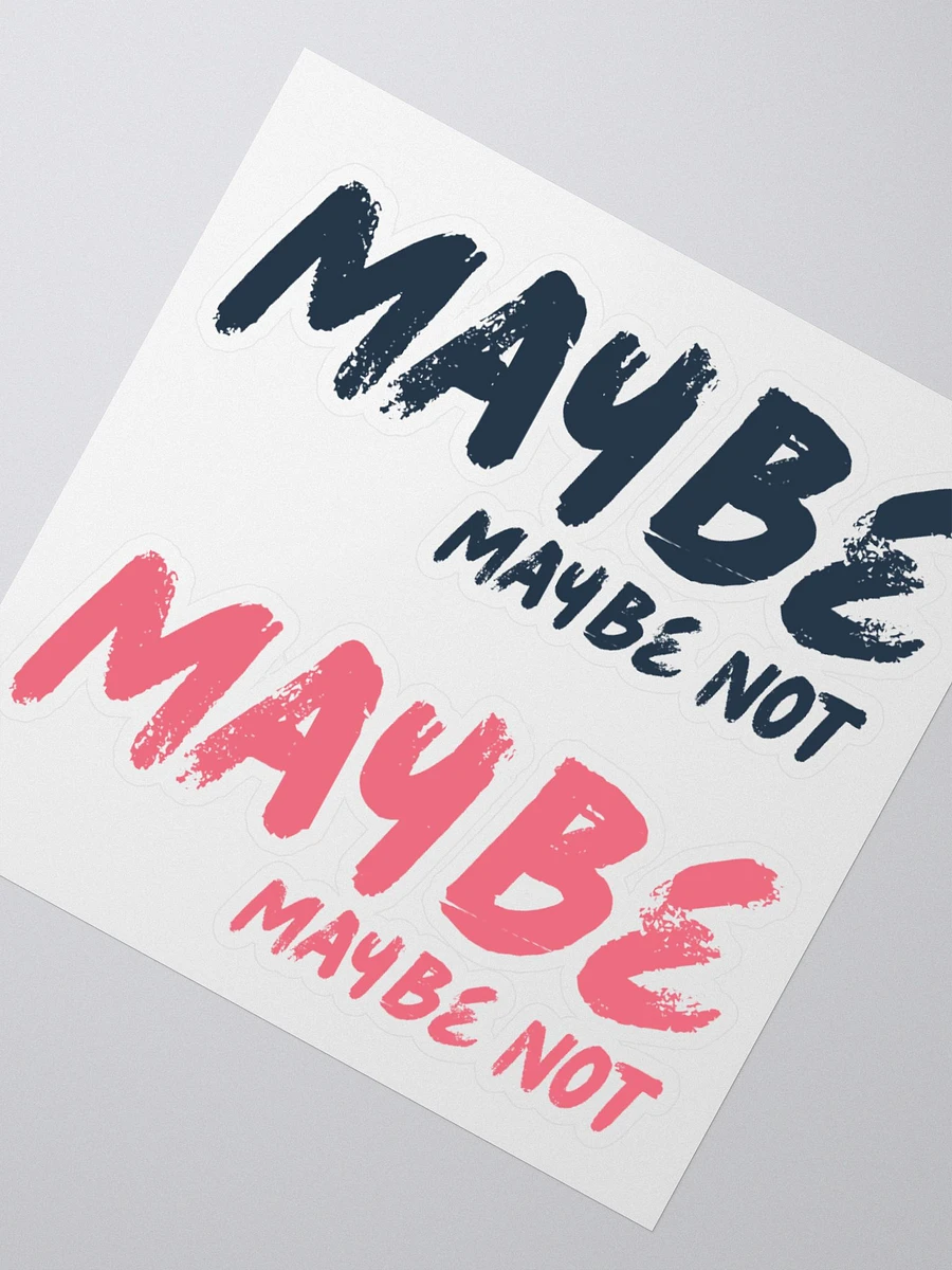 Maybe, Maybe Not Stickers product image (1)