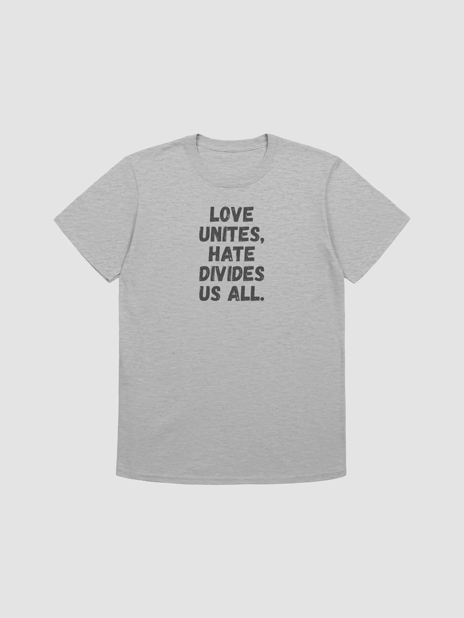 Love unites, hate divides us all. product image (2)