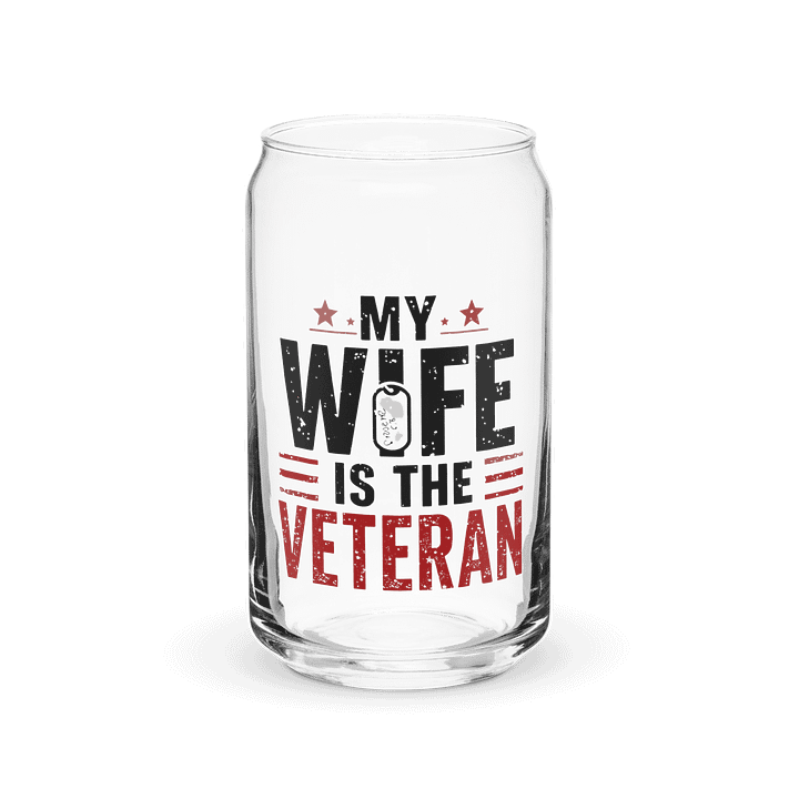 My Wife Is The Veteran Can-Shaped Glass product image (2)