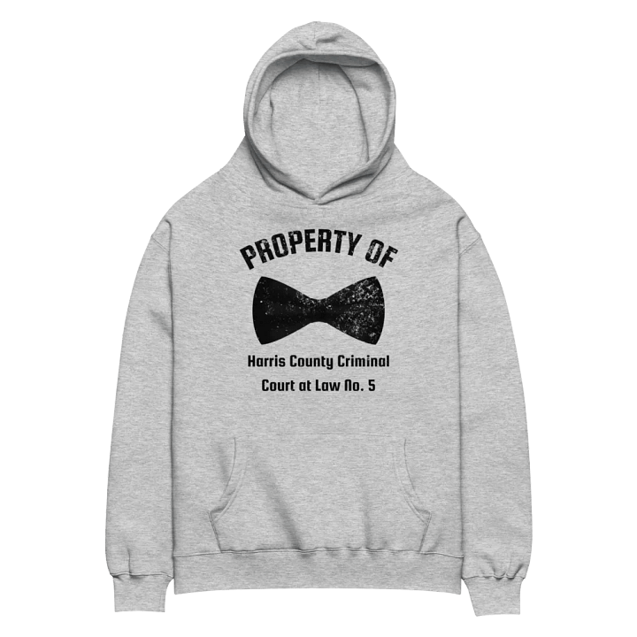Property of Harris County Criminal Court at Law No. 5 Hoodie product image (4)
