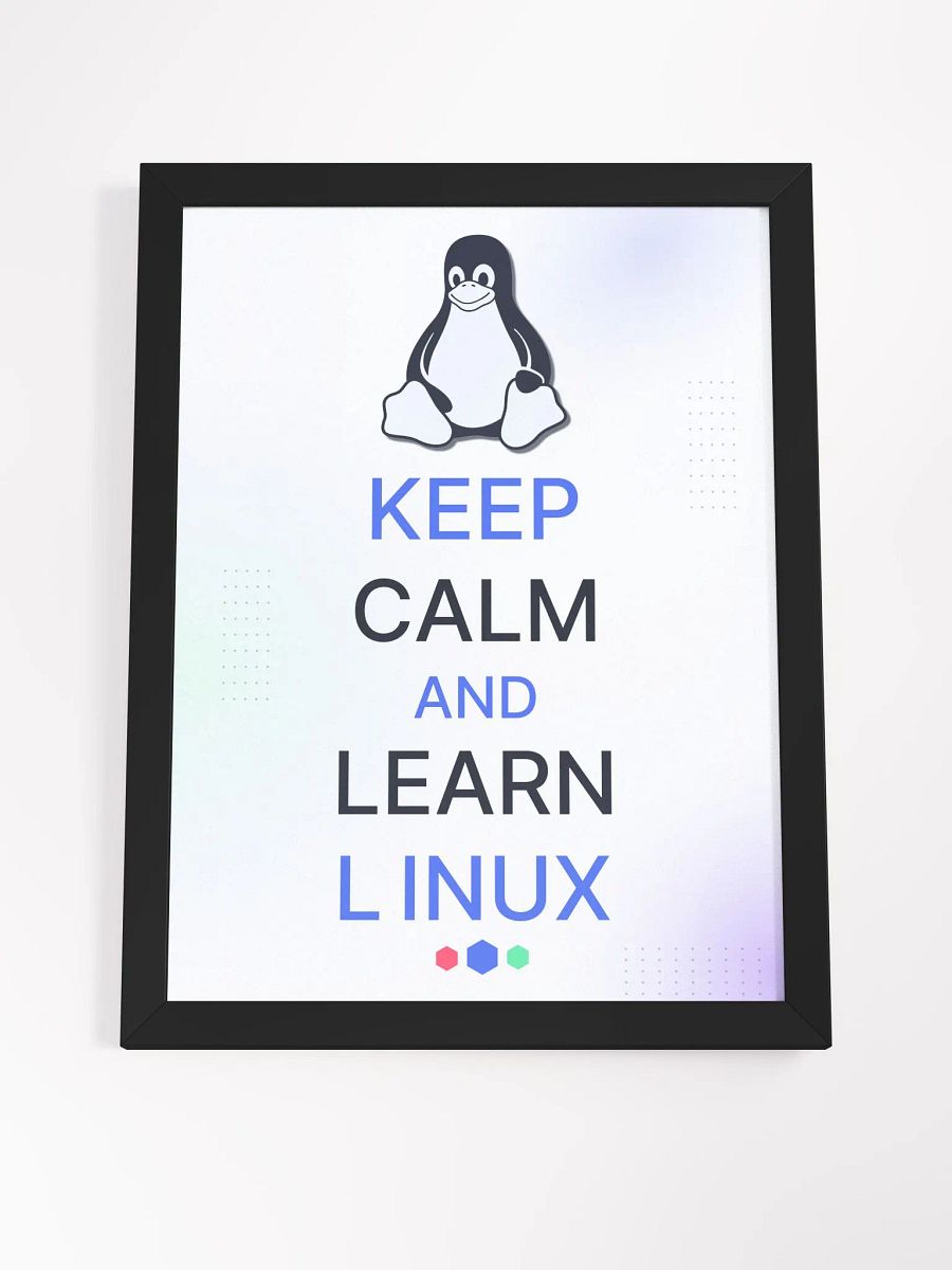 Keep Calm and Learn Linux Frame product image (4)