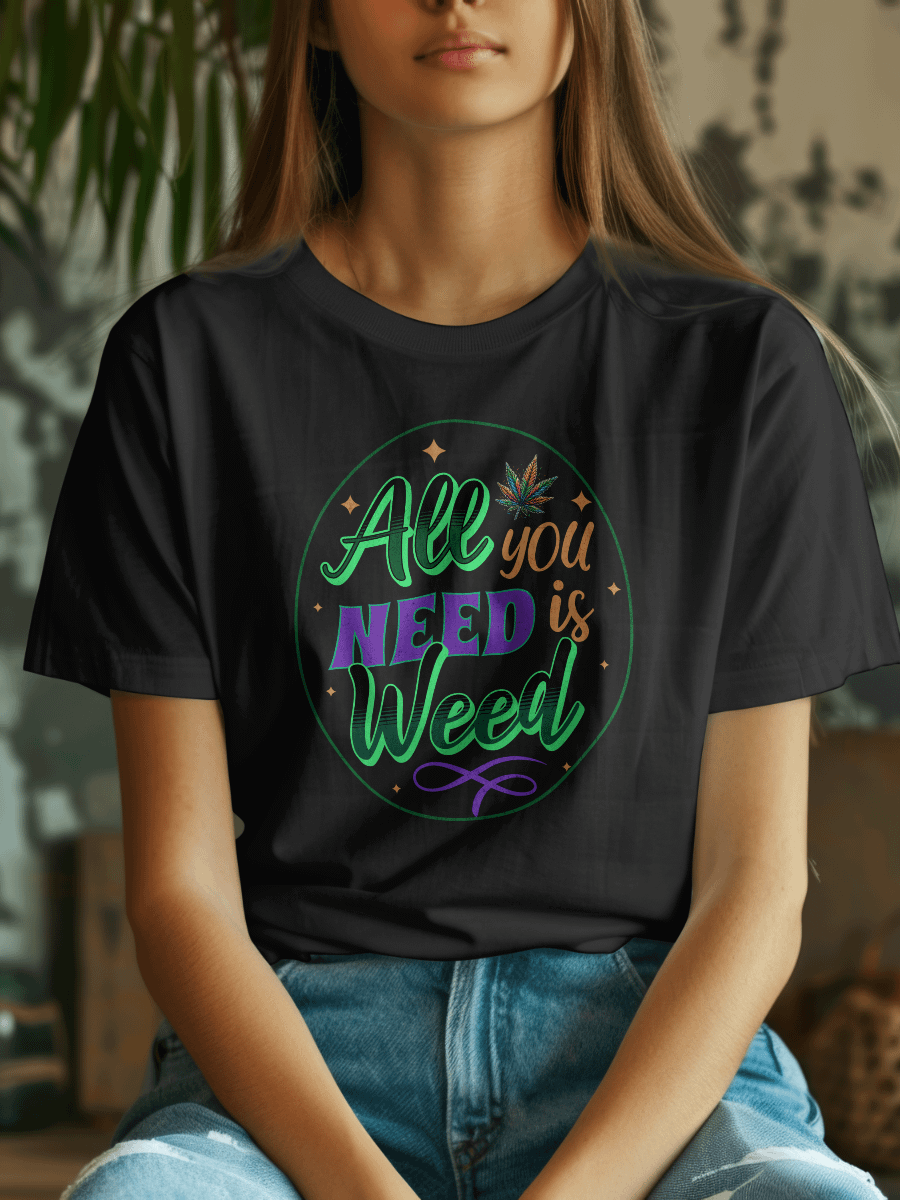 All You Need Is Weed - Cannabis Graphic Women's T-shirt product image (1)