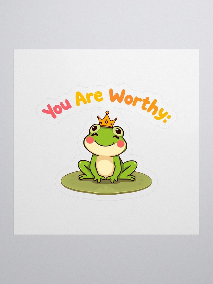Crowned Frog You Are Worthy! Stickers product image (1)