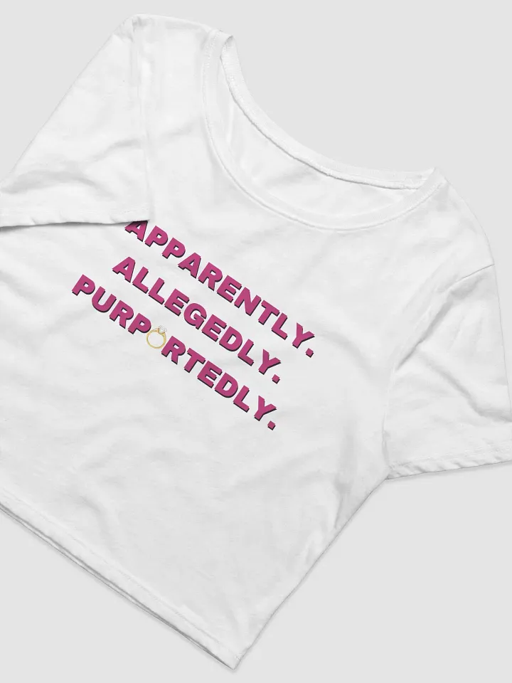 Apparently. Allegedly. Purportedly. - Angela - Crop Tee product image (6)