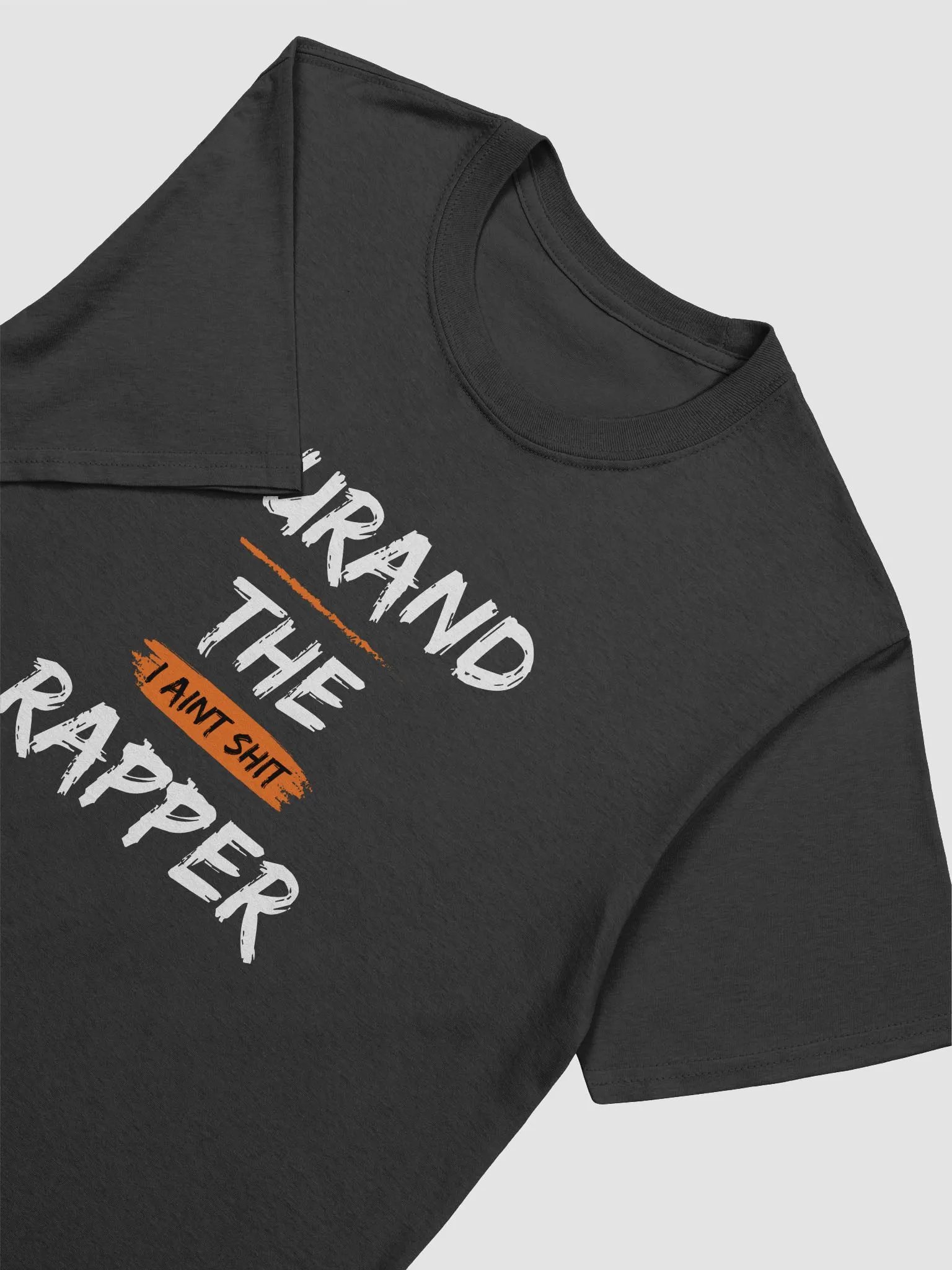 Durand the Rapper I Aint Shit T-Shirt product image (7)