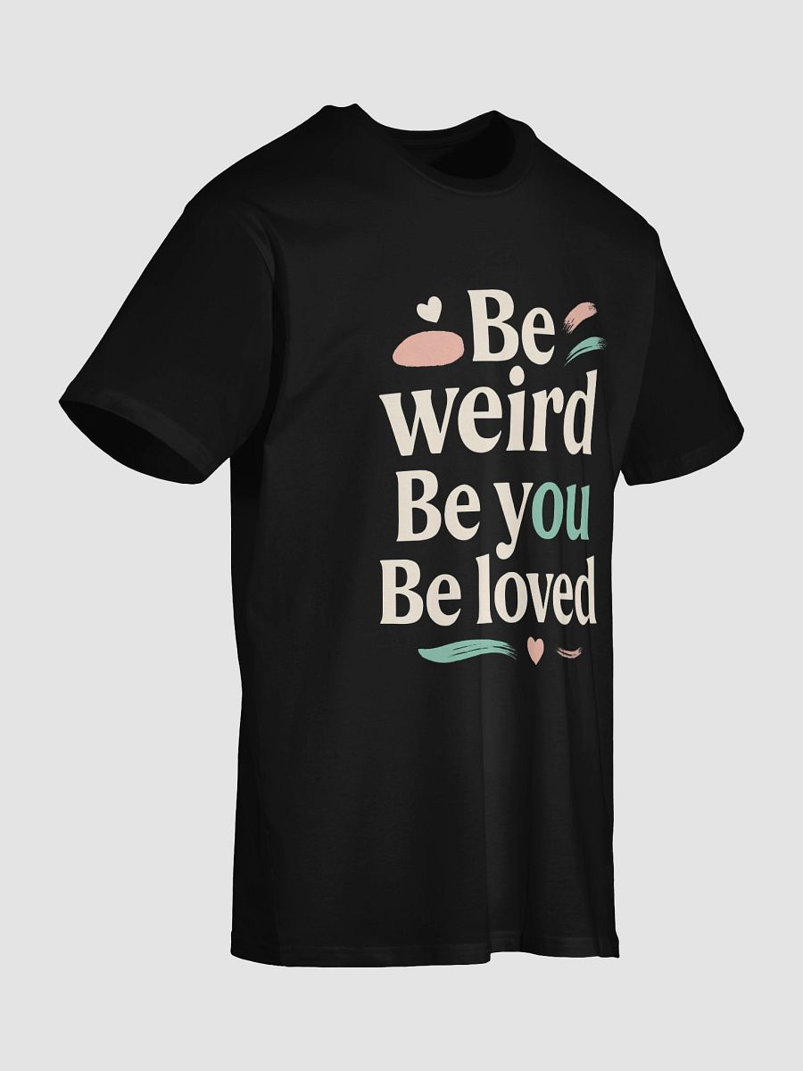 Be Weird. Be You. Be Loved. — The Jenna Ortega Quote That Will Transform Your Life and Confidence product image (4)