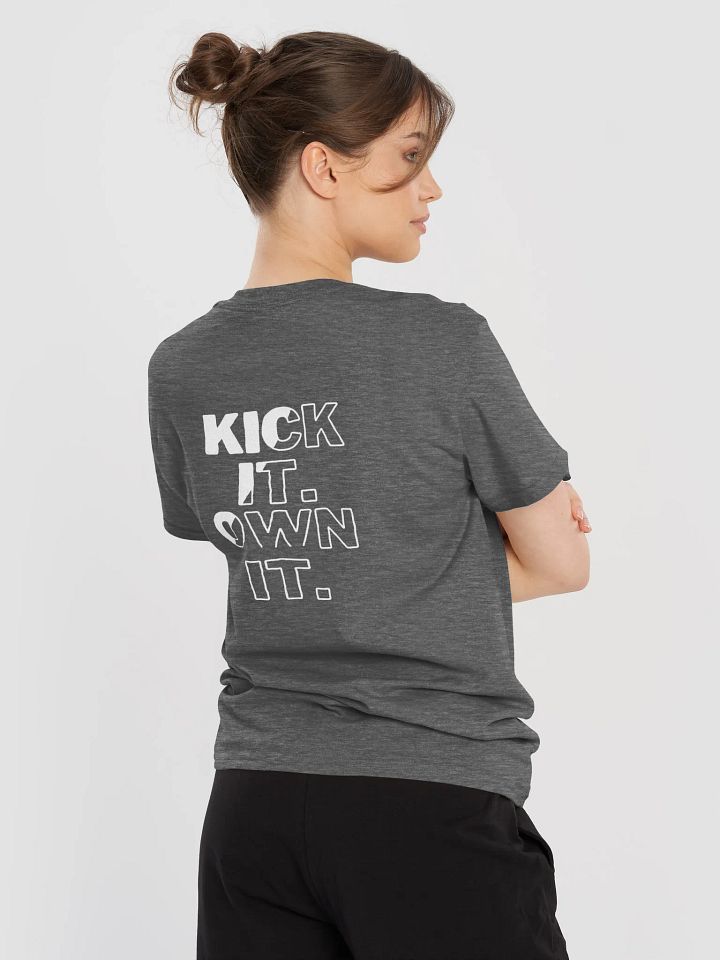KICK IT. OWN IT. Streetwear Tee product image (1)