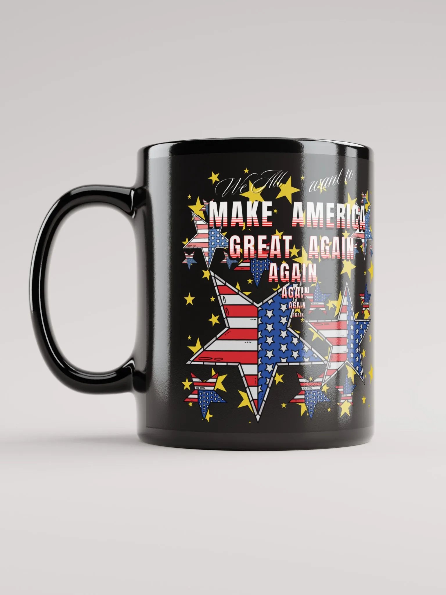 Maga t mug We all want to   Make America Great again for the all American person design on black mug with star design. Perfect gift to take to the office. product image (6)