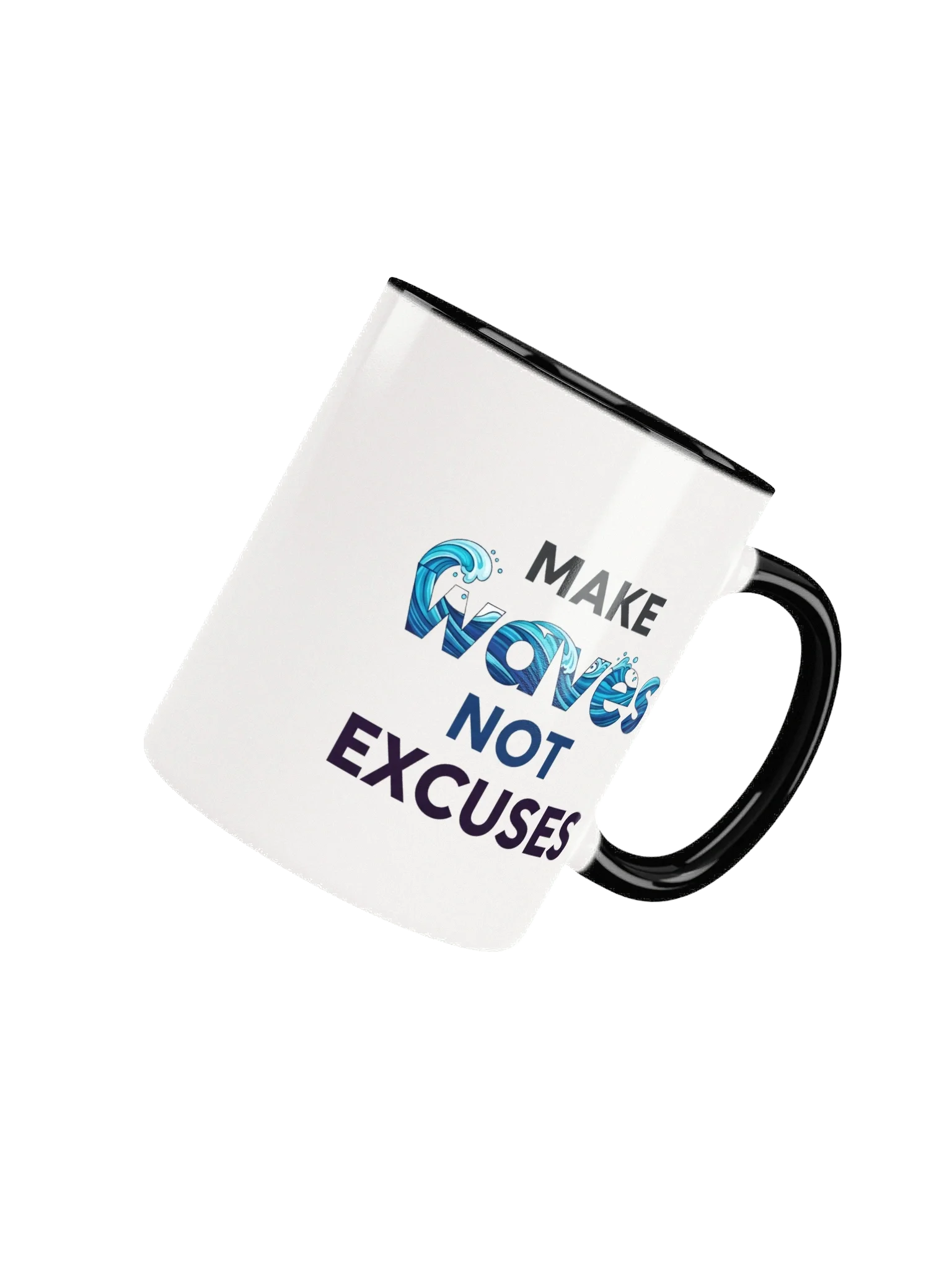 Make Waves Not Excuses" Motivational Coffee Mug – Bold Inspirational Quote Ceramic Cup for Positive Mindset & Daily Motivation product image (4)