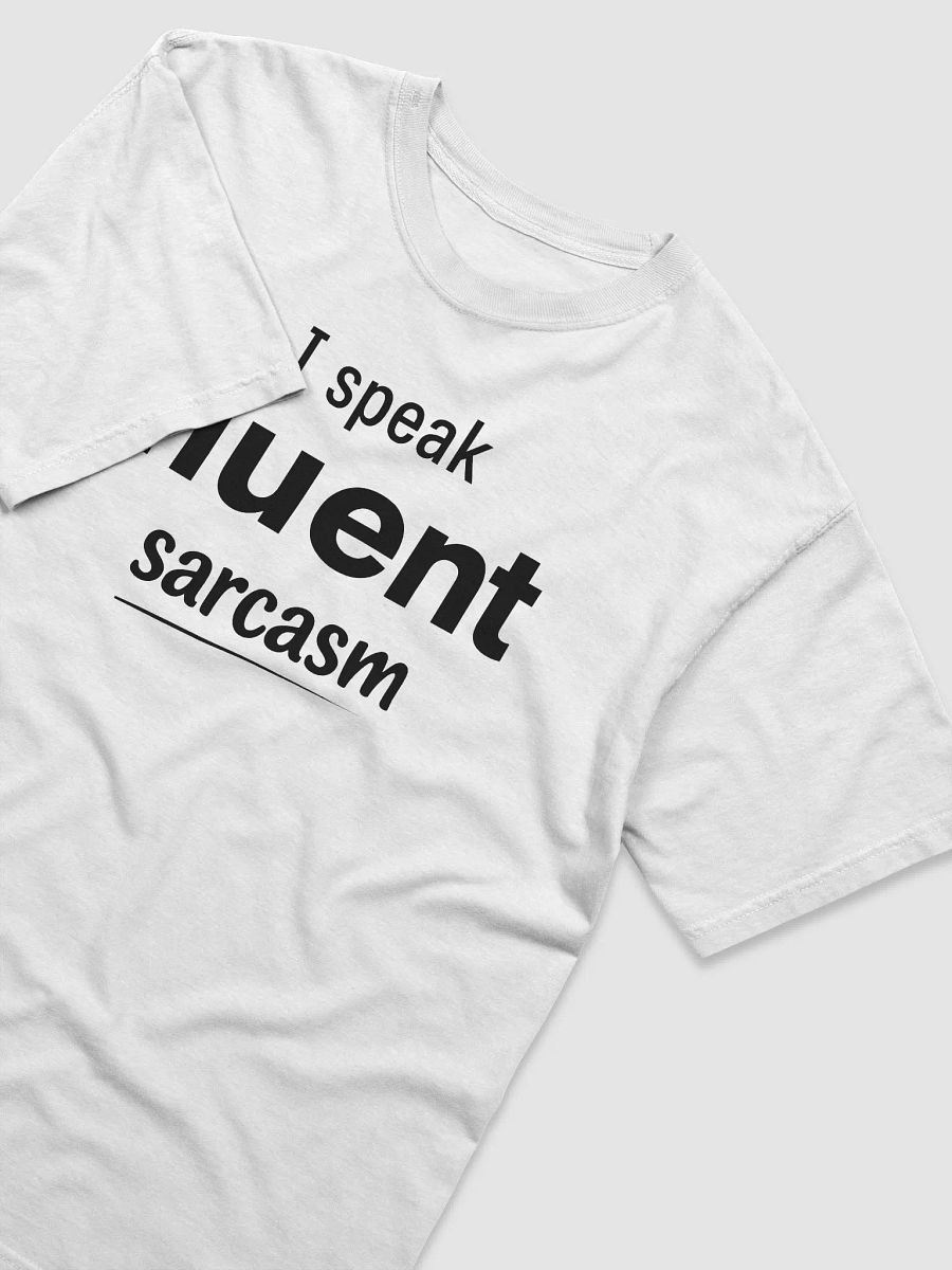 Fluent in Sarcasm Tee product image (46)