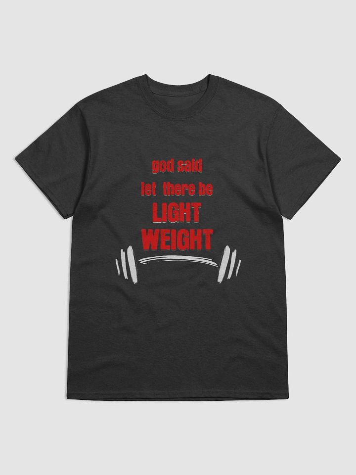 Light Weight Humor Tee product image (1)