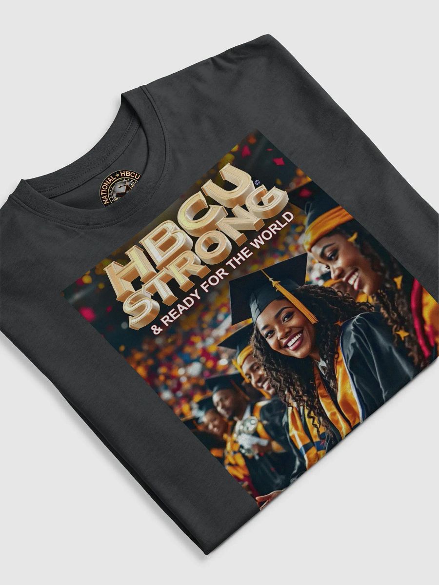 HBCU STRONG & READY for the WORLD T-Shirt Art #2 product image (5)