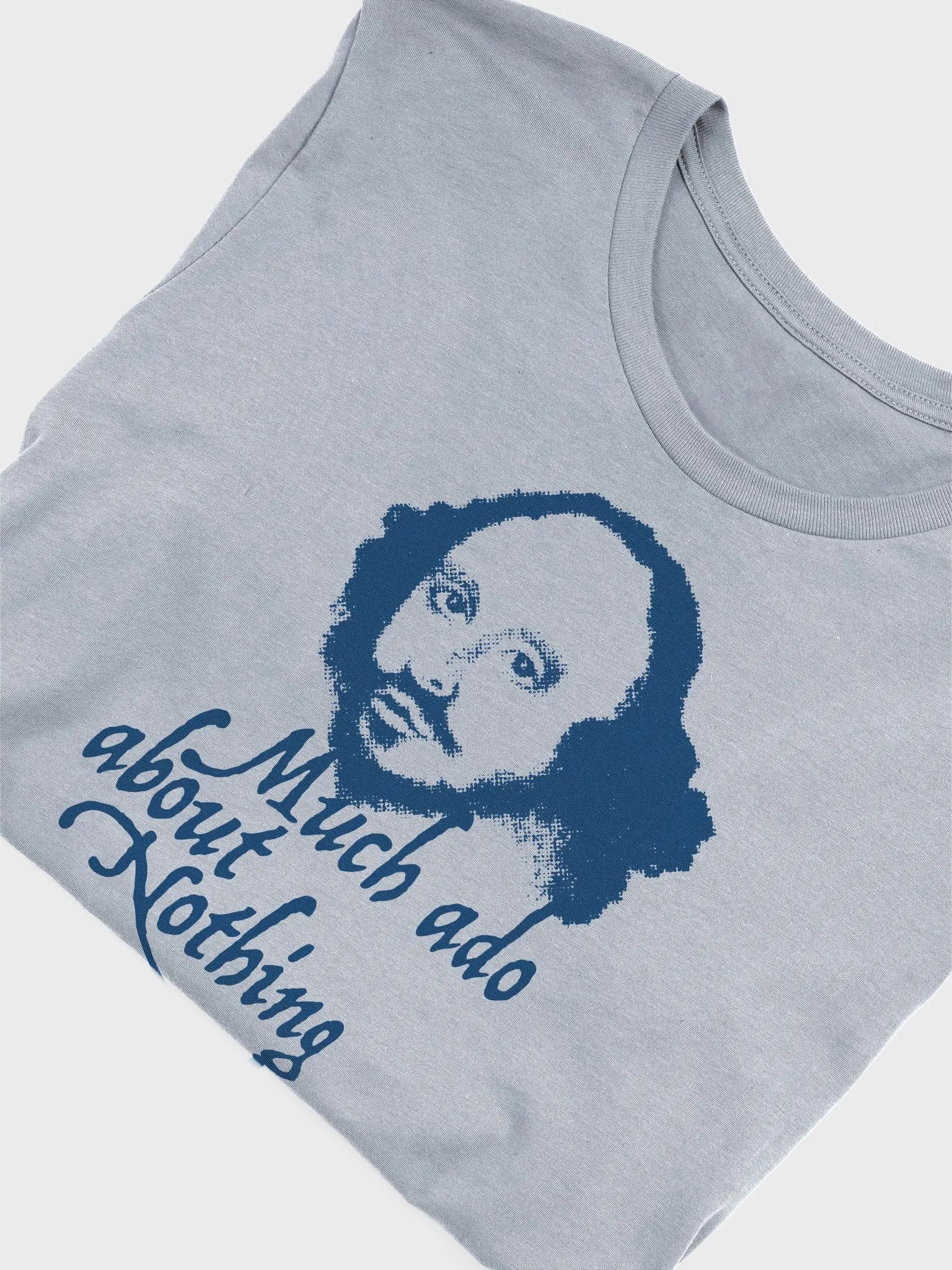 Much Ado About Nothing - Unisex T-Shirt product image (4)