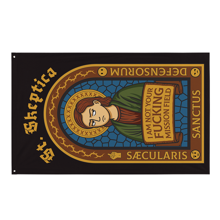 St. Skeptica - Not Your Mission Field Flag (Explicit) product image (1)