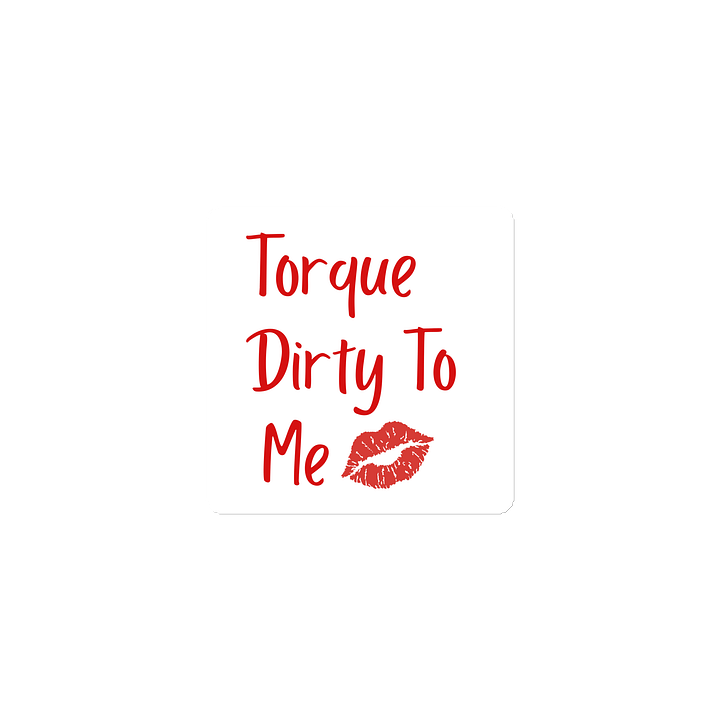 Torque dirty to me magnet product image (1)