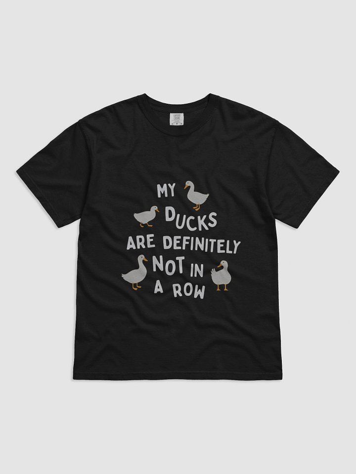 My Ducks are Definitely Not in a Row t-shirt product image (2)