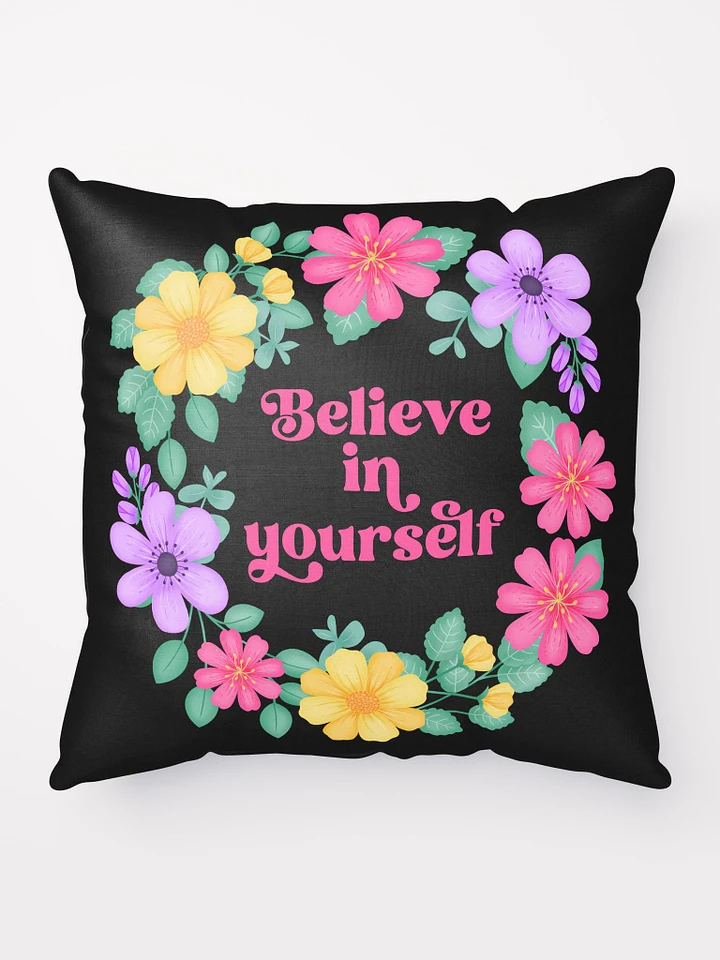 Believe in yourself - Motivational Pillow Black product image (1)