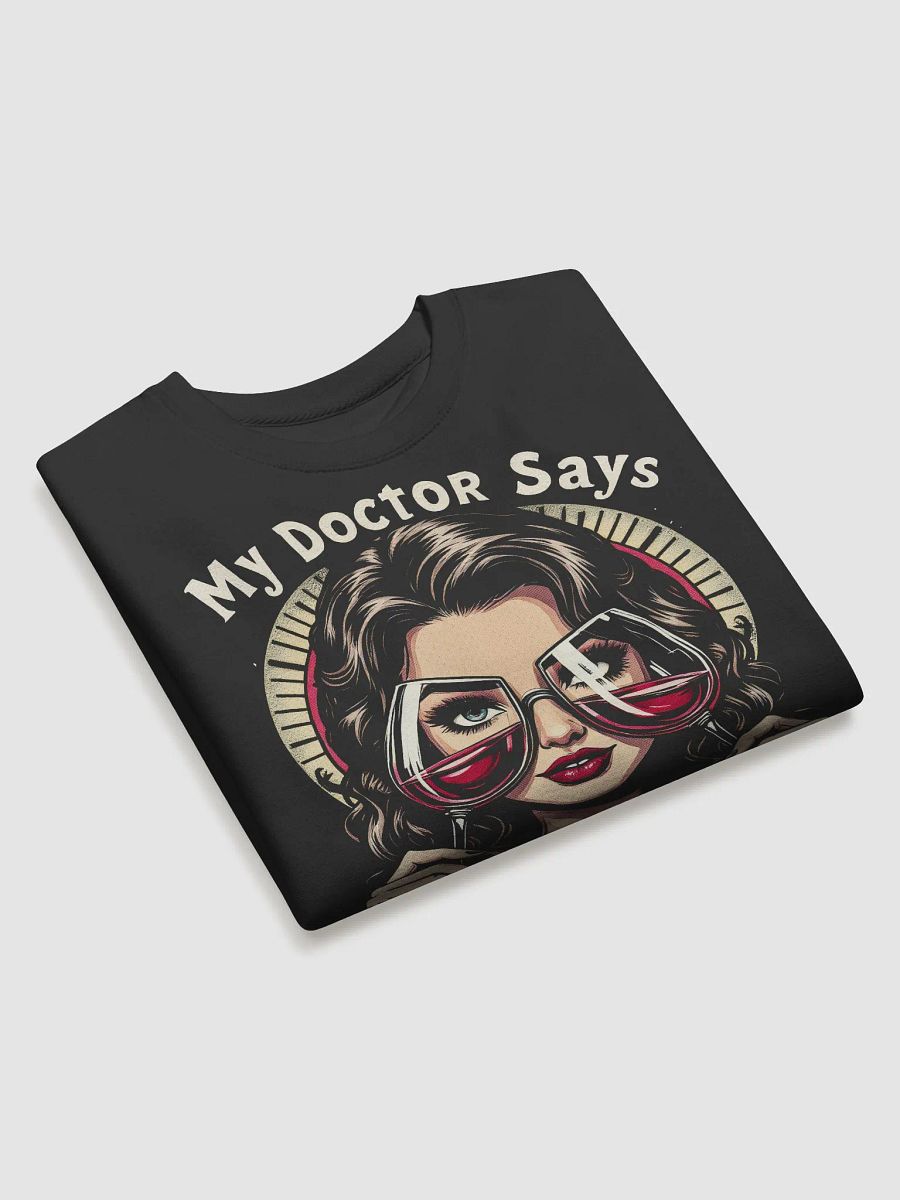 Doctor Says I Need Glasses Sweatshirt product image (3)