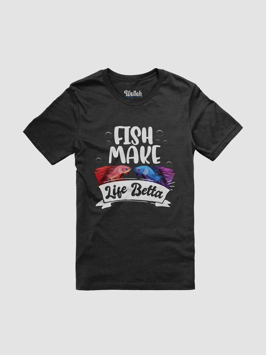 Fish Make Life Betta - Funny fish lover pun apparel product image (1)