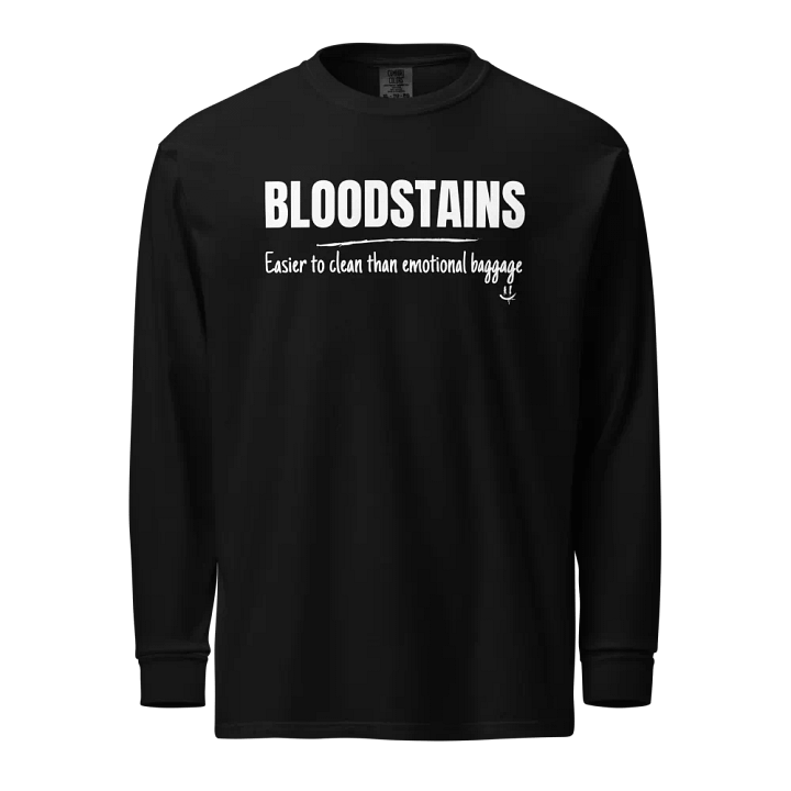 Bloodstains Easier to Clean than Emotional Baggage - Comfort Colors product image (1)