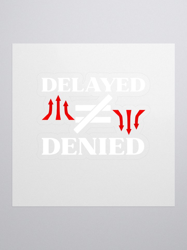 Delayed Not Denied Kiss Cut Stickers product image (1)