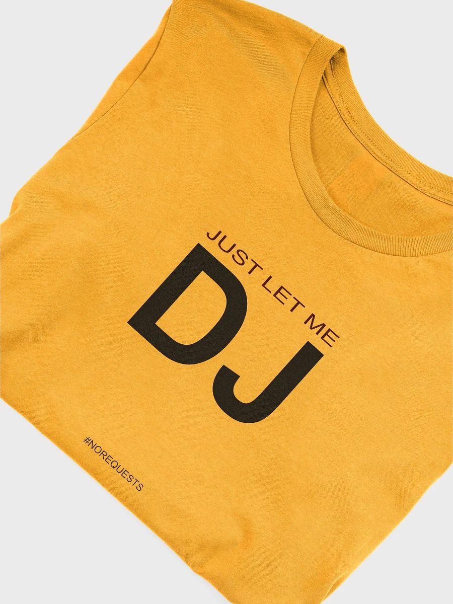 Just Let Me DJ (black print) product image (5)
