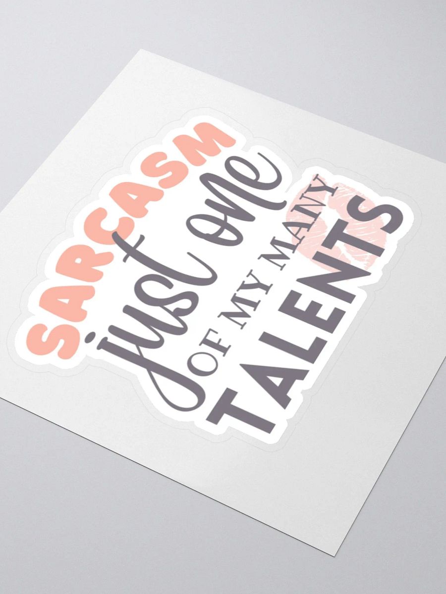 Sarcasm Just One of My Many Talents Sticker product image (4)