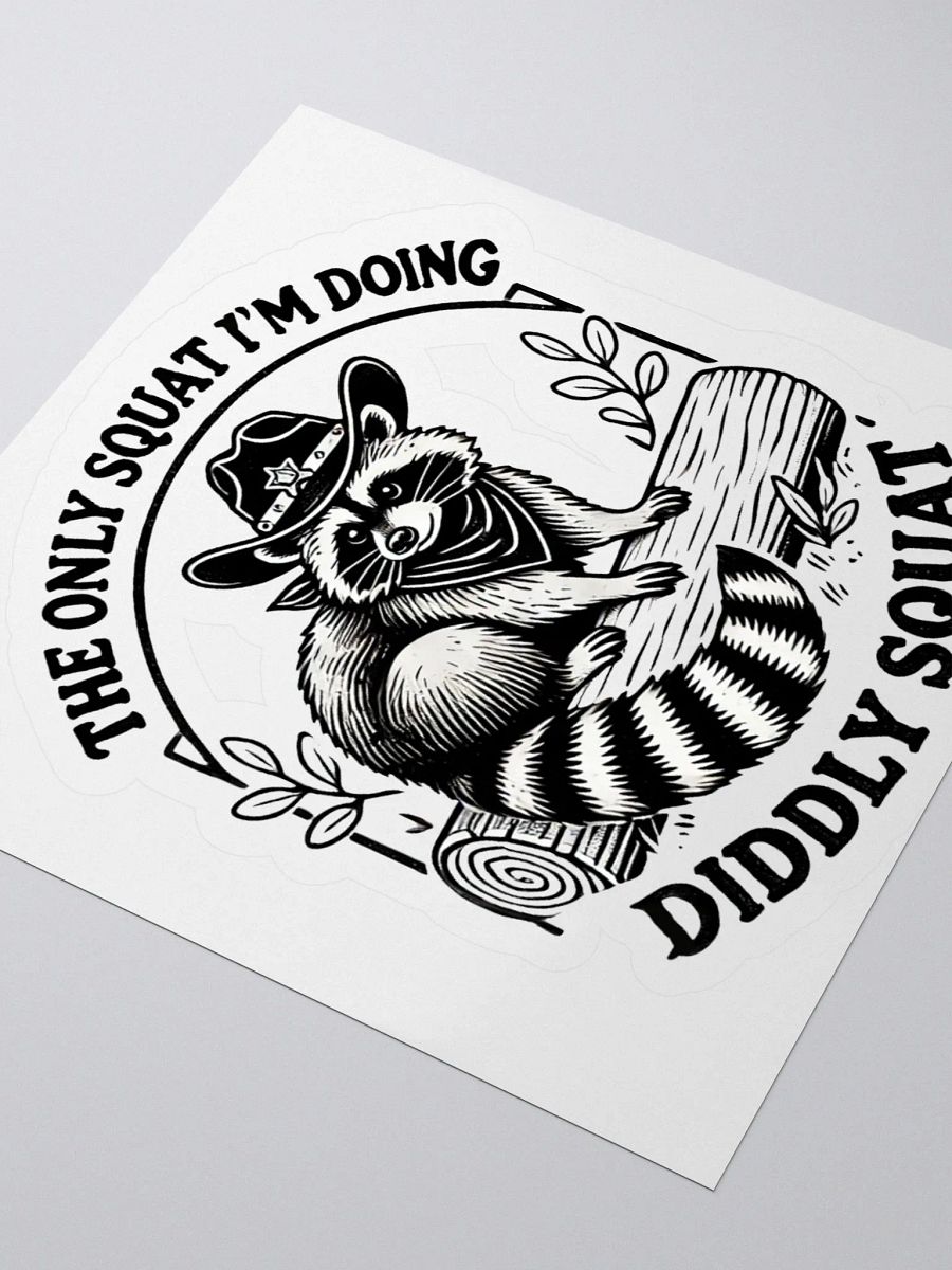 The Only Squat I'm Doing Diddly Squat Sticker product image (3)
