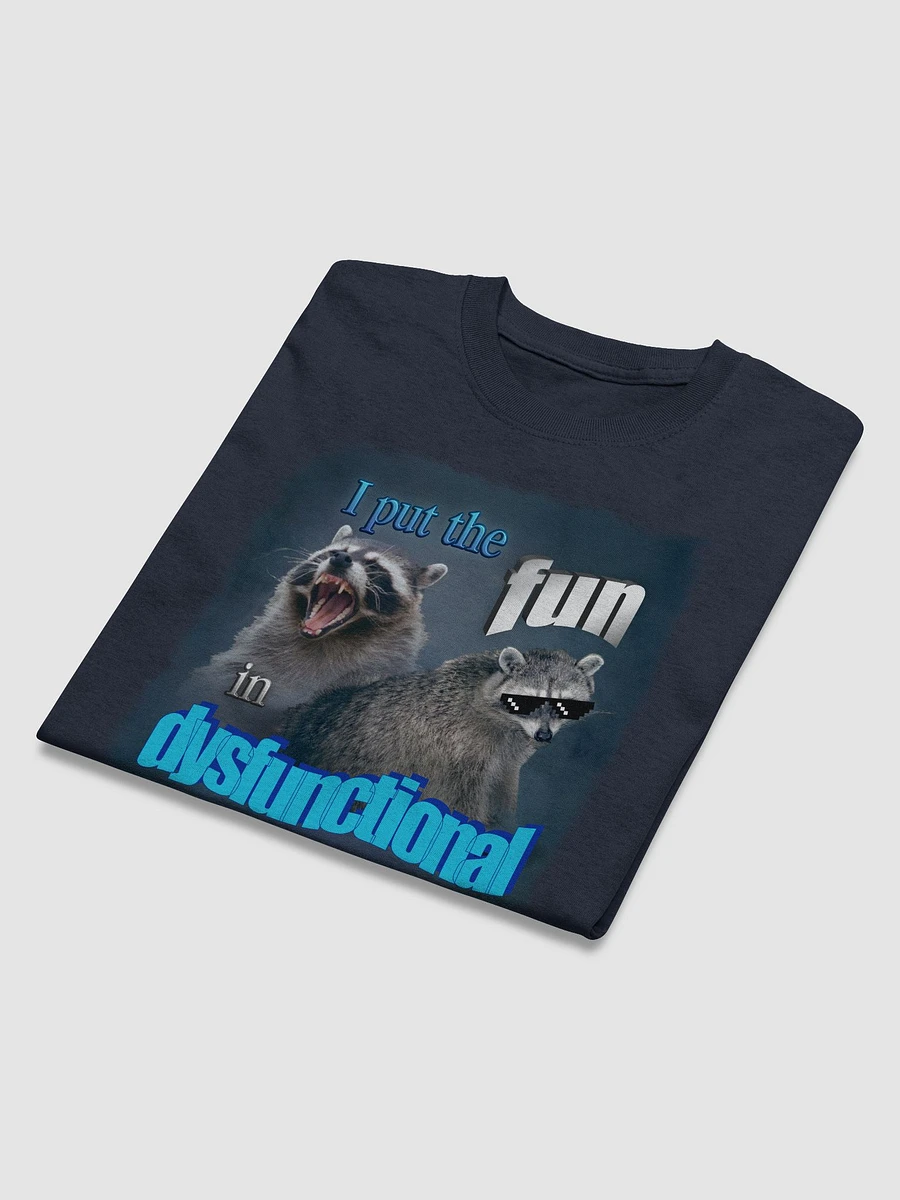 I put the fun in dysfunctional T-shirt product image (12)