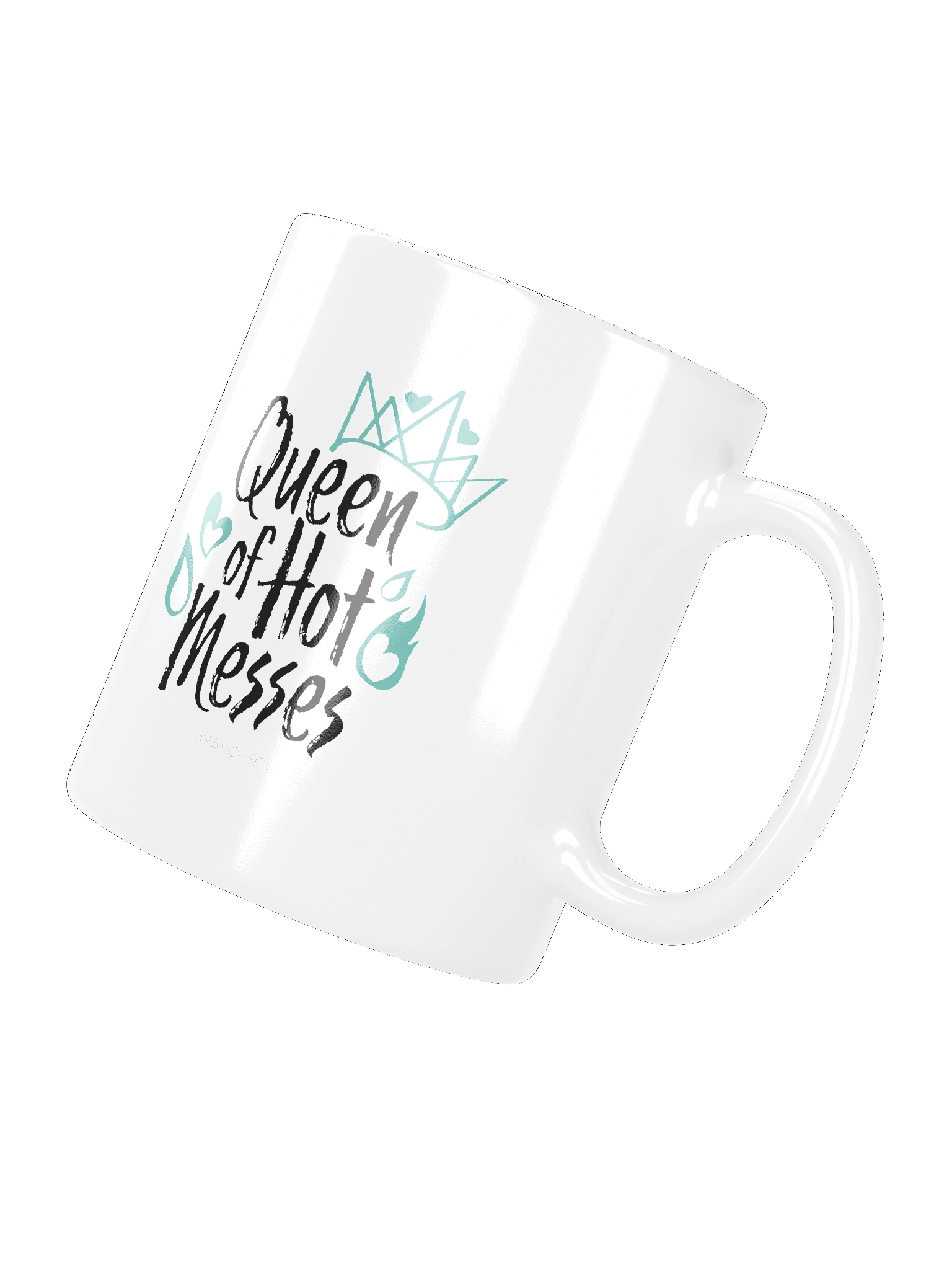 Queen Of Hot Messes White Glossy Mug product image (3)