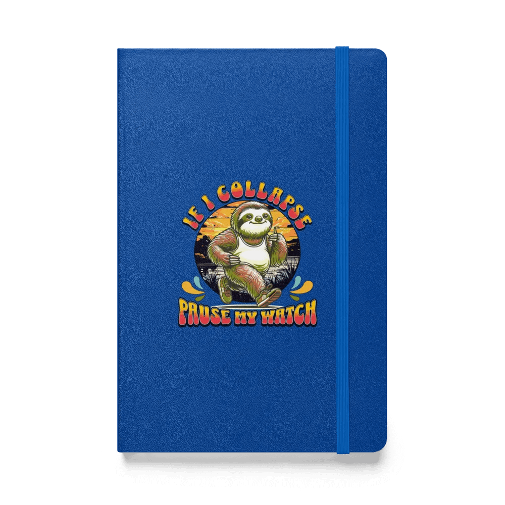 If I Collapse Pause My Watch Runner Sloth Hardcover Journal product image (1)