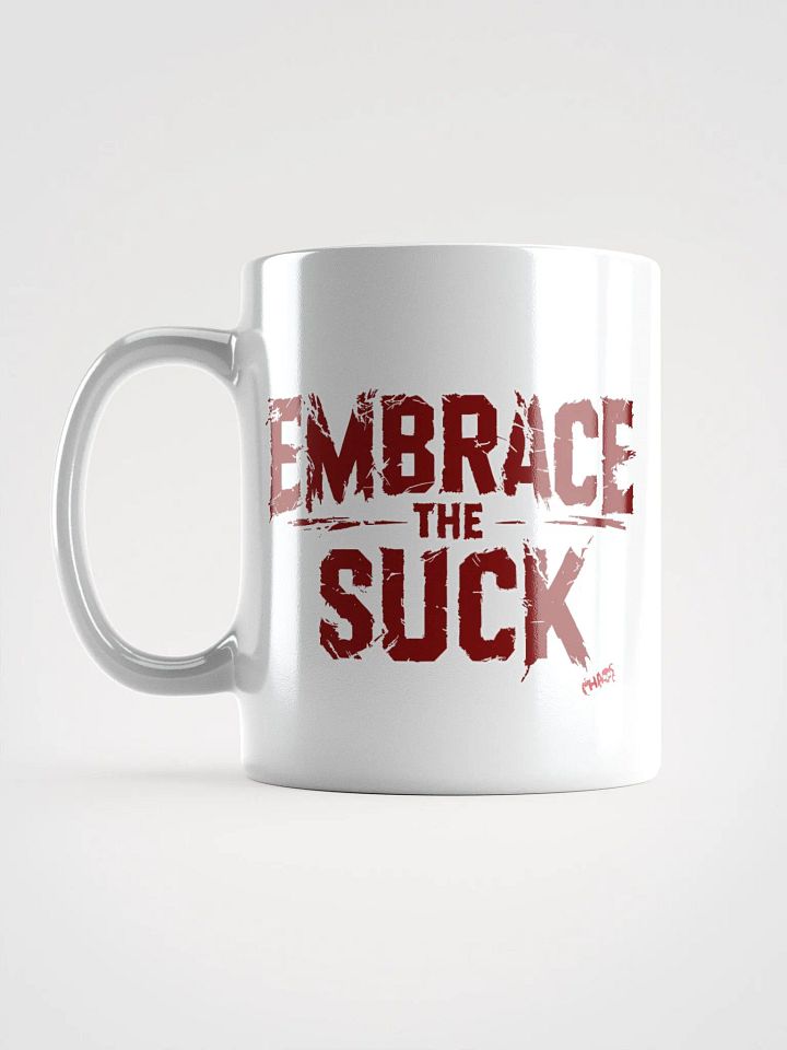 Embrace the Suck mug product image (1)